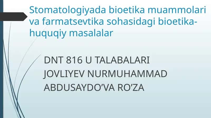 Stomatologiyada bioetika muammolari va farmatsevtika sohasida bioetika-huquqiy masalalar