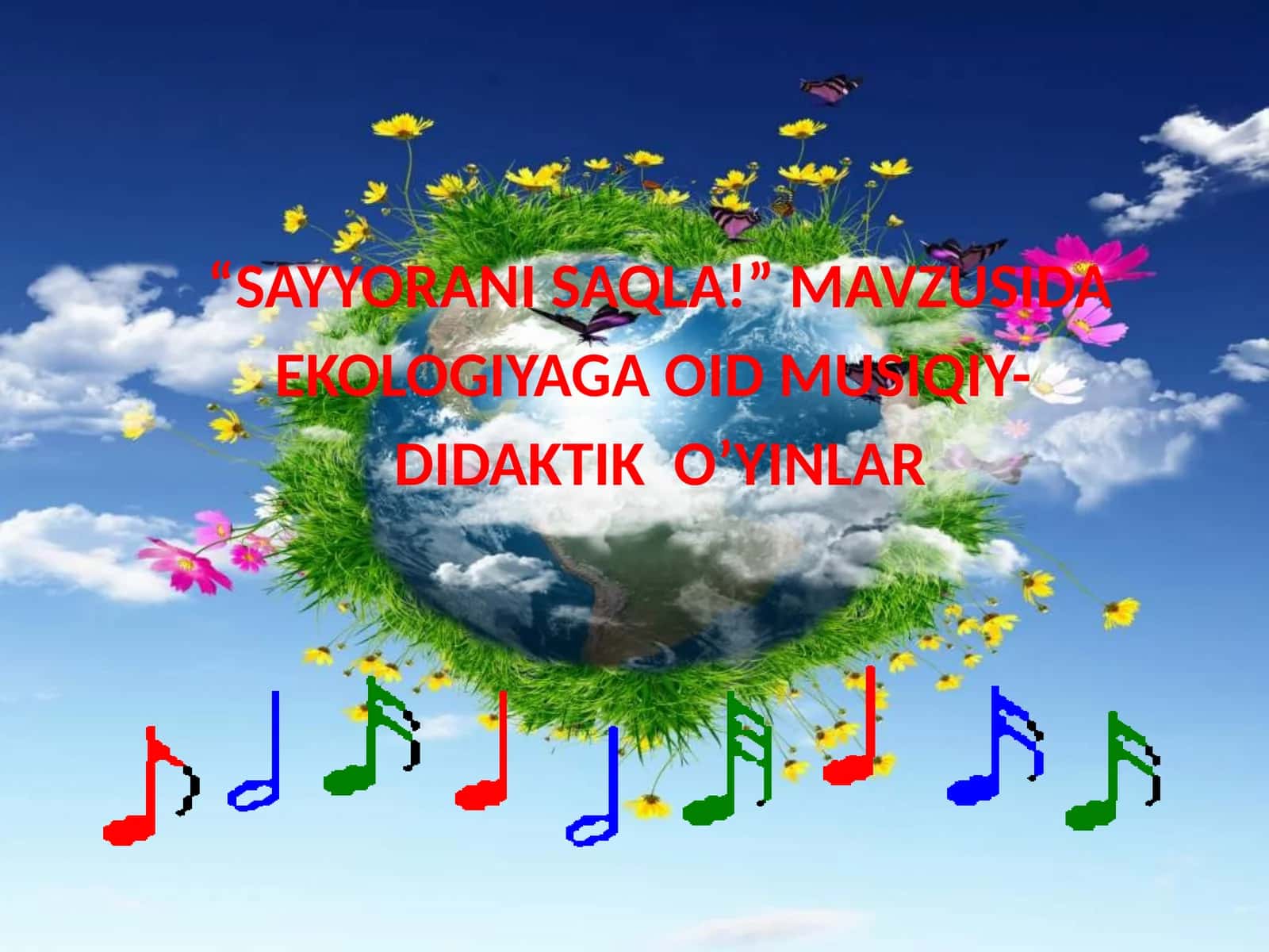 Ekologik mazmundagi musiqiy - didaktik o'yinlar