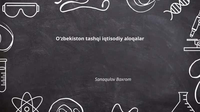 Oʻzbekistonning tashqi savdo siyosati va strategiyasi