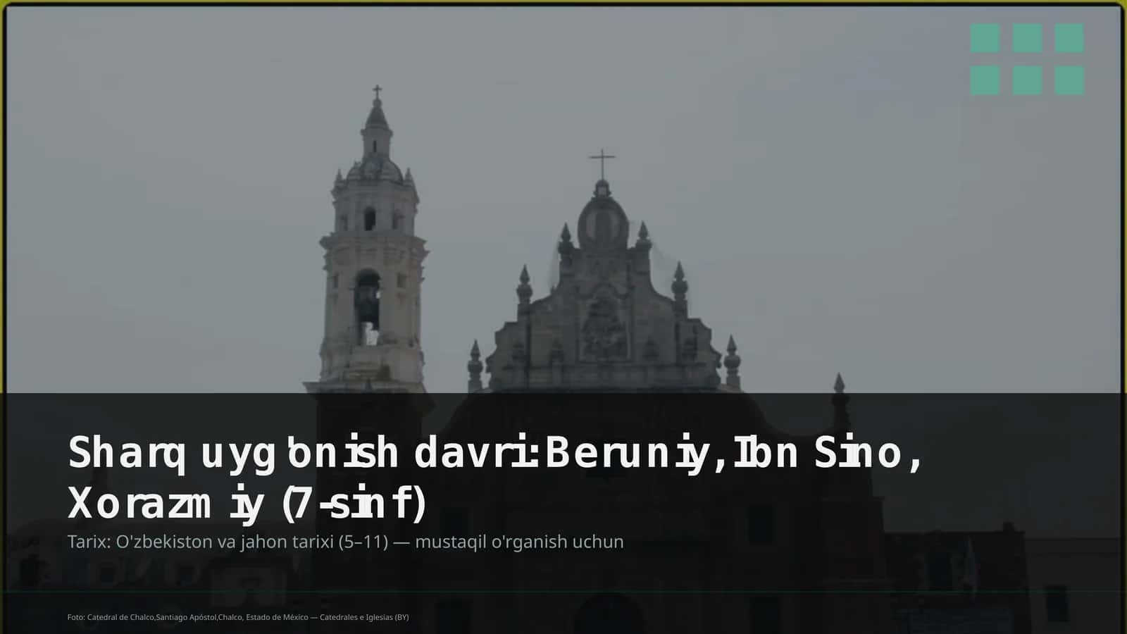 Sharq uyg'onish davri: Beruniy, Ibn Sino, Xorazmiy (7-sinf)