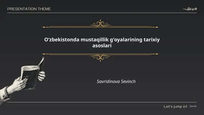 Oʻzbekistonda mustaqillik gʻoyalarining tarixiy asoslari