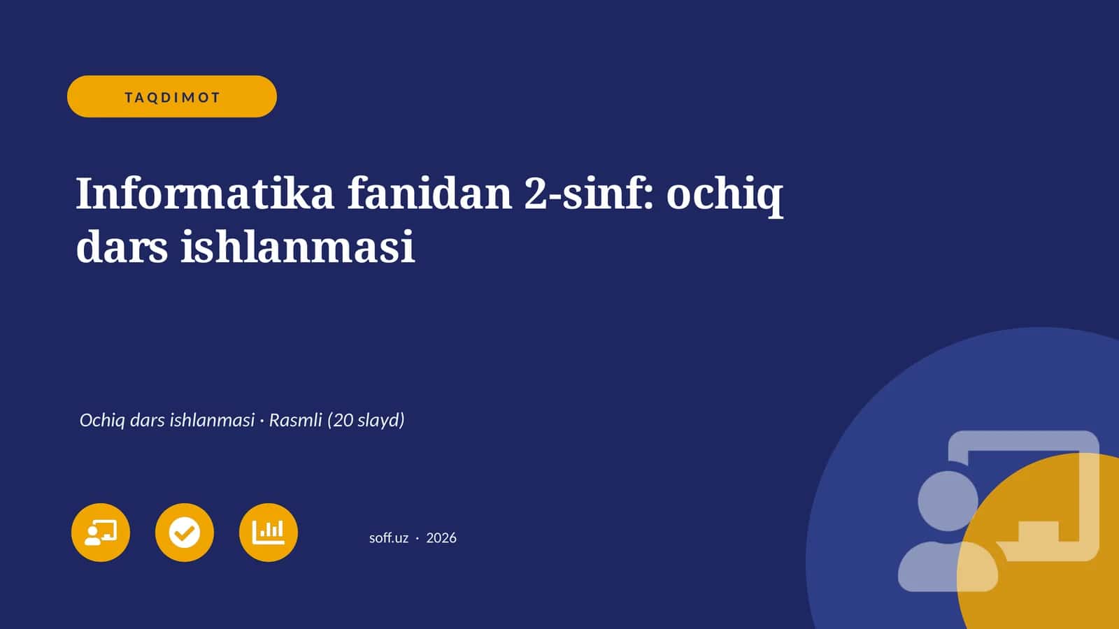 Informatika fanidan 2-sinf: ochiq dars ishlanmasi