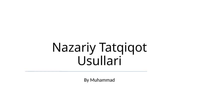 Nazariy Tatqiqot Usullari