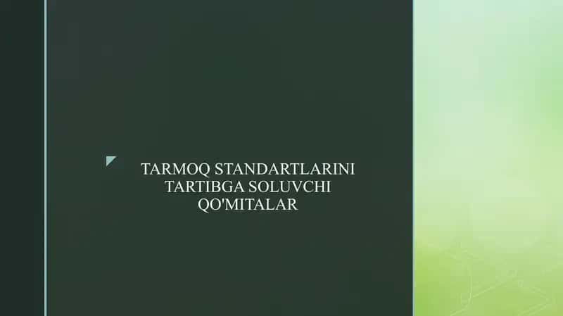TARMOQ STANDARTLARINI TARTIBGA SOLUVCHI QO'MITALAR
