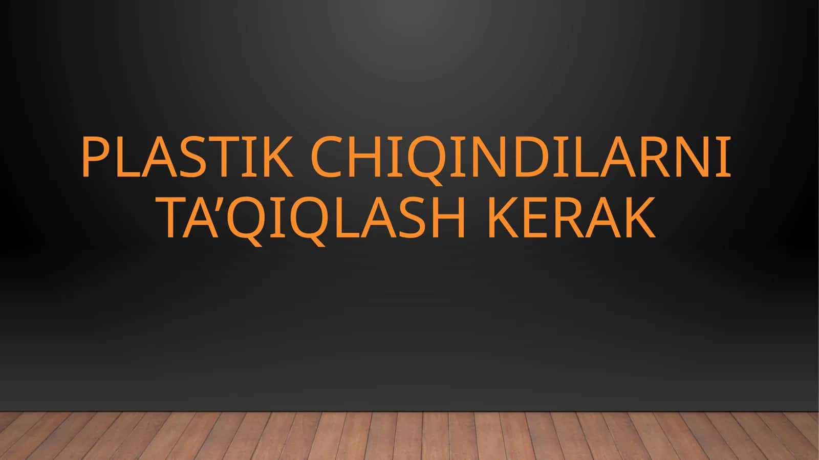 Plastik chiqindilarni ta’qiqlash