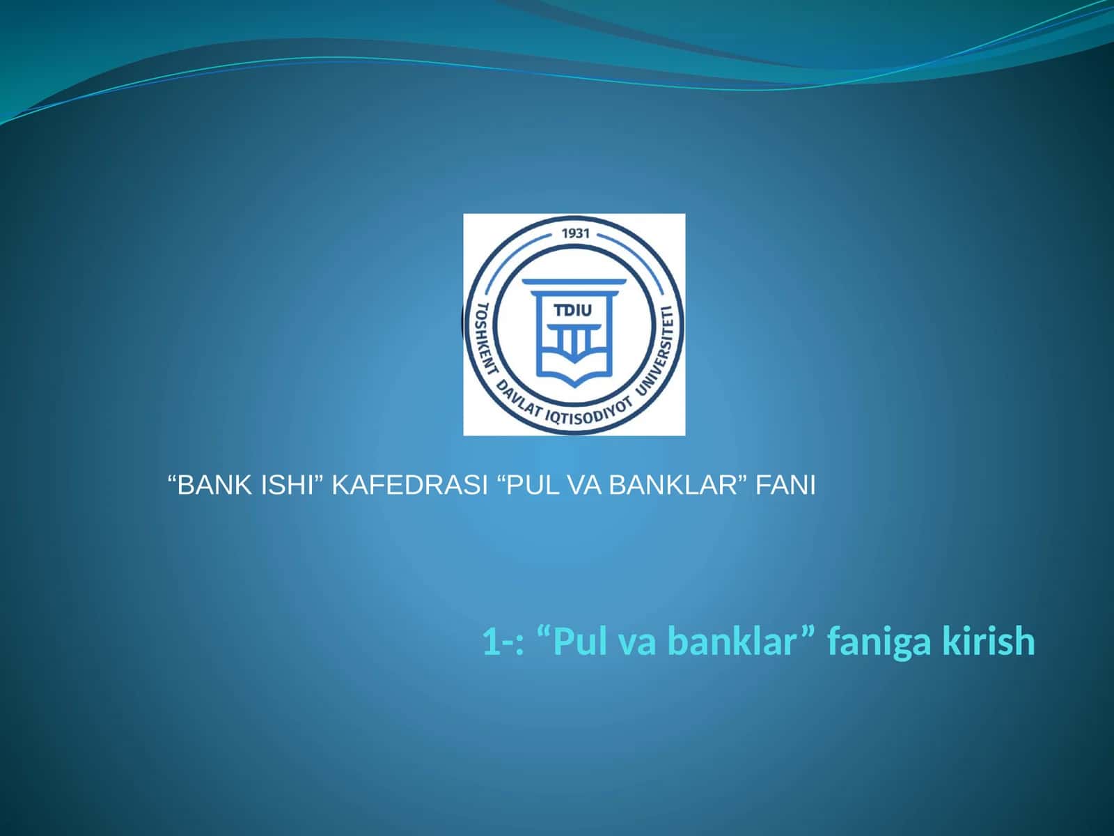 “Pul va banklar” faniga kirish