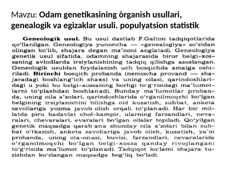 Odam genetikasining òrganish usullari, genealogik va egizaklar usuli. populyatsion statistik