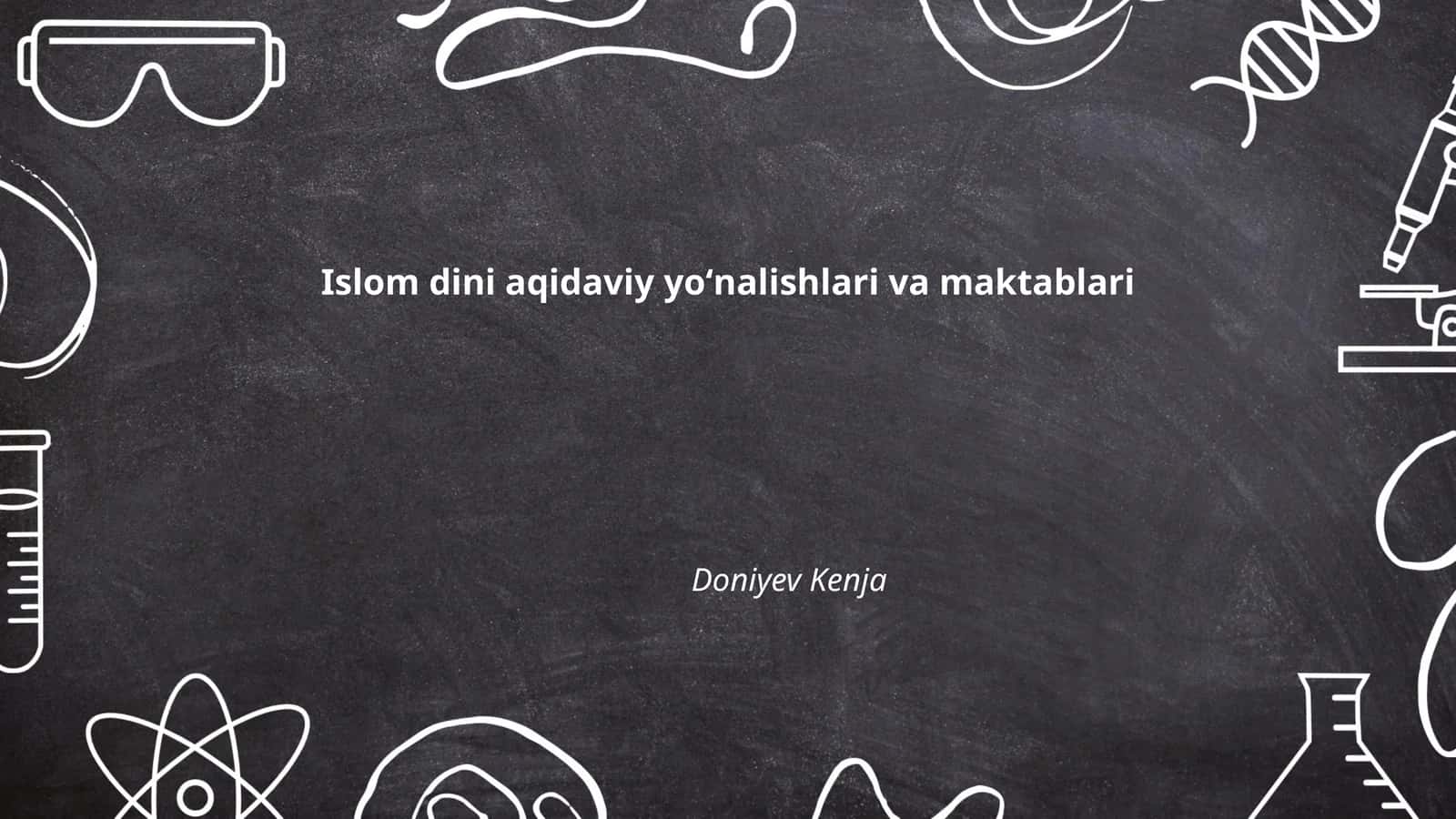 Islom dini aqidaviy yoʻnalishlari va maktablari