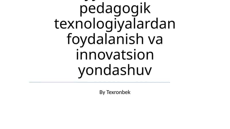 Bolalarni maktabga tayyorlashda pedagogik texnologiyalardan foydalanish va innovatsion yondashuv