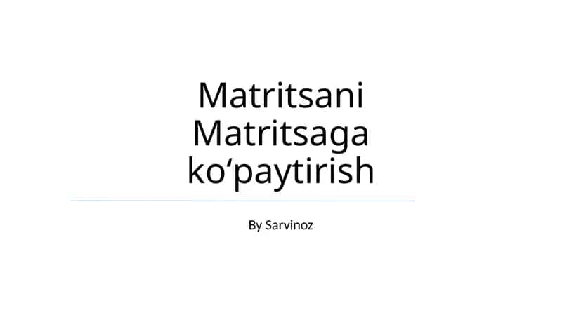 Matritsani Matritsaga koʻpaytirish