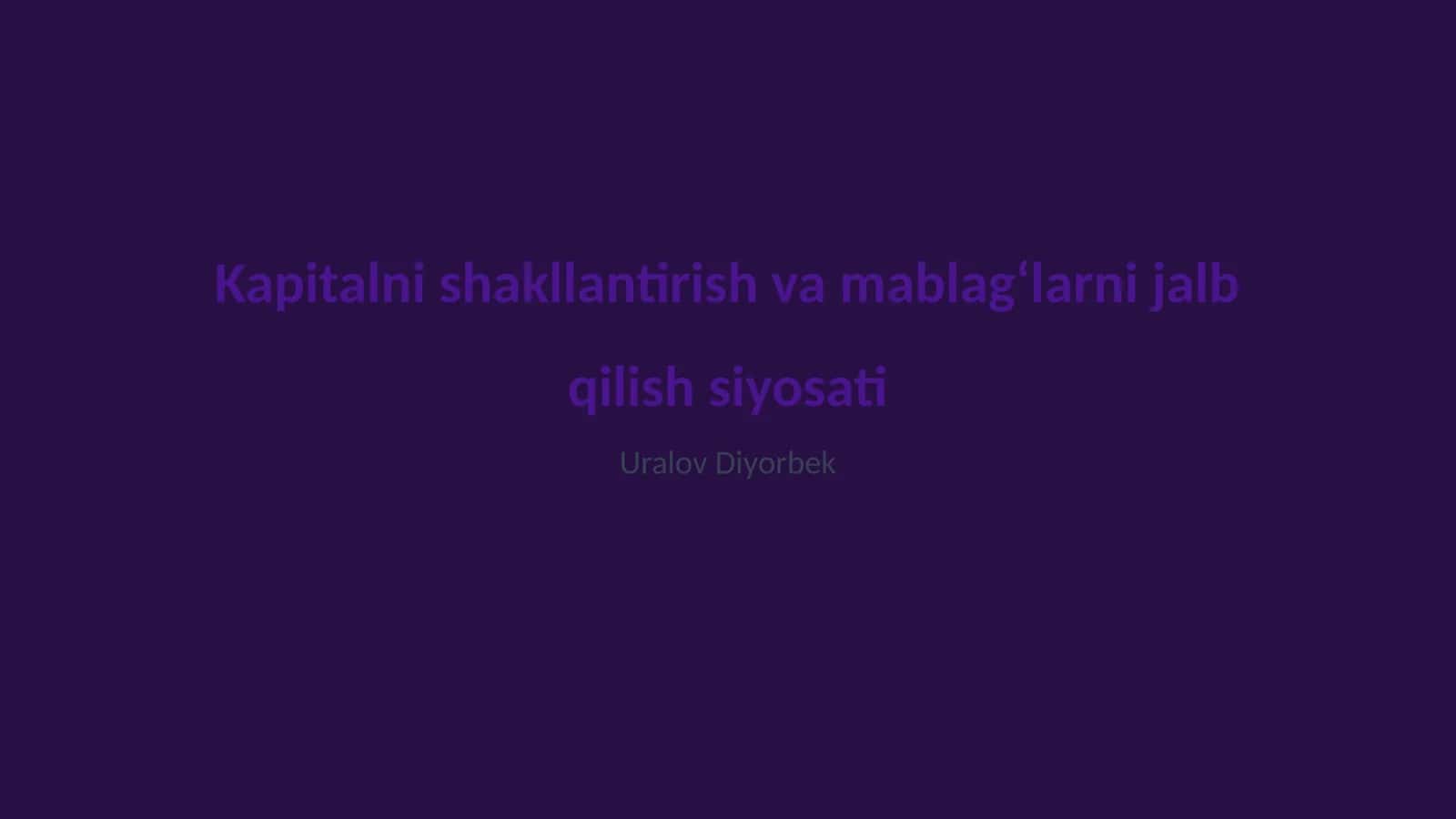 Kapitalni shakllantirish va mablagʻlarni jalb qilish siyosati
