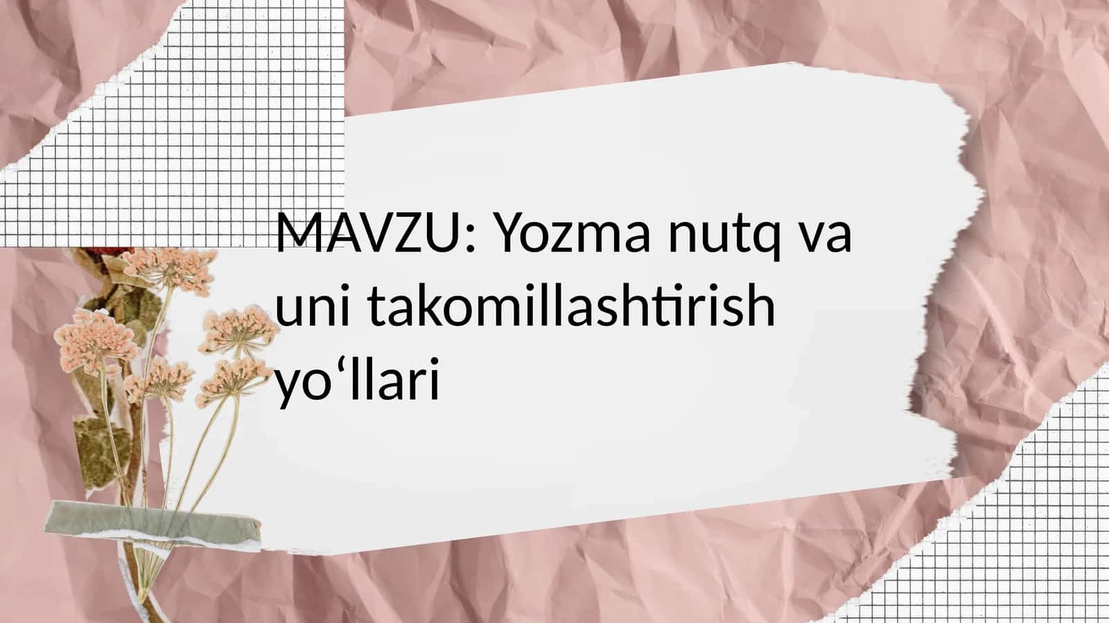 Yozma nutq va uni takomillashtirish yo‘llari