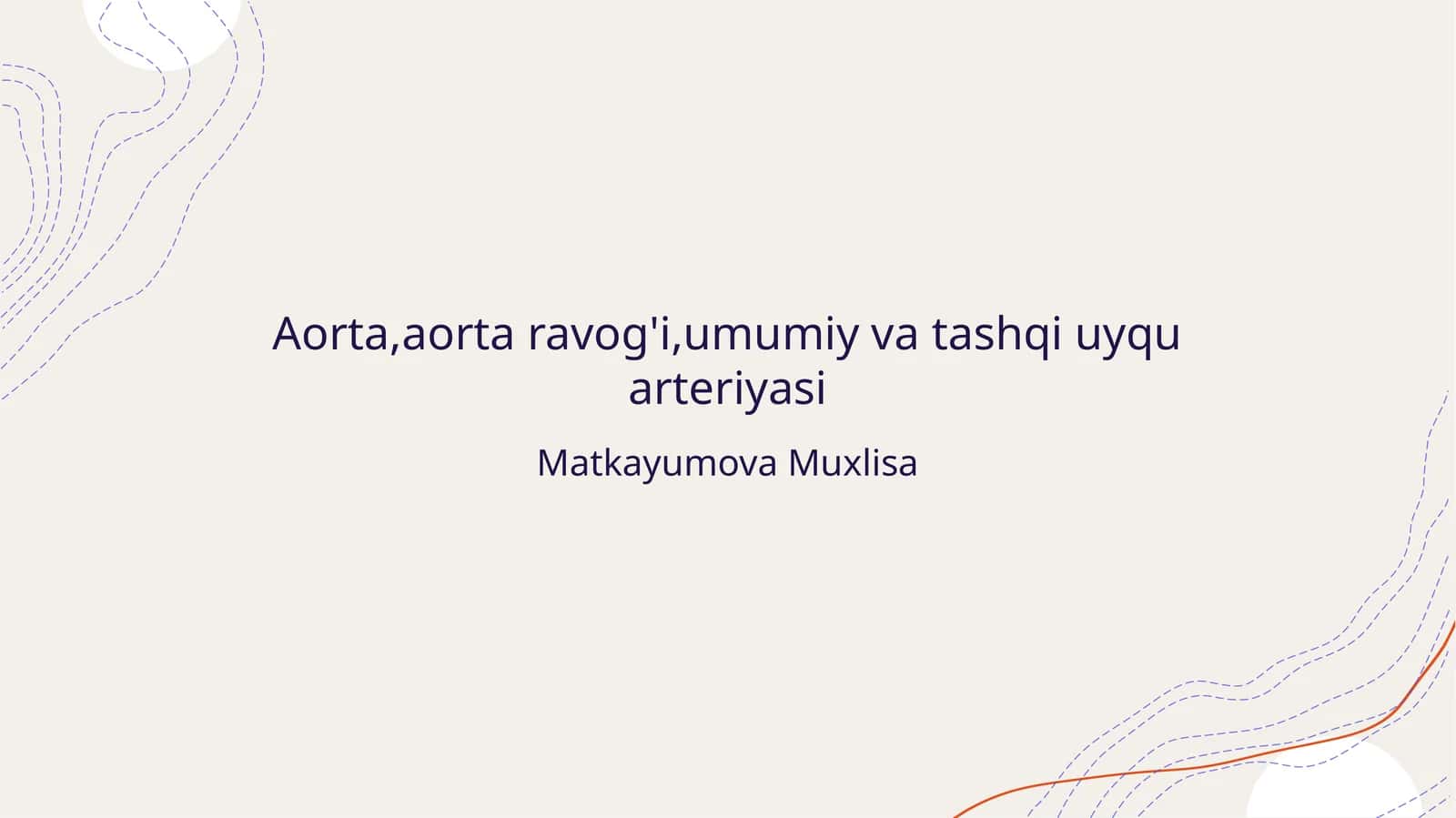 Aorta,aorta ravog'i,umumiy va tashqi uyqu arteriyasi
