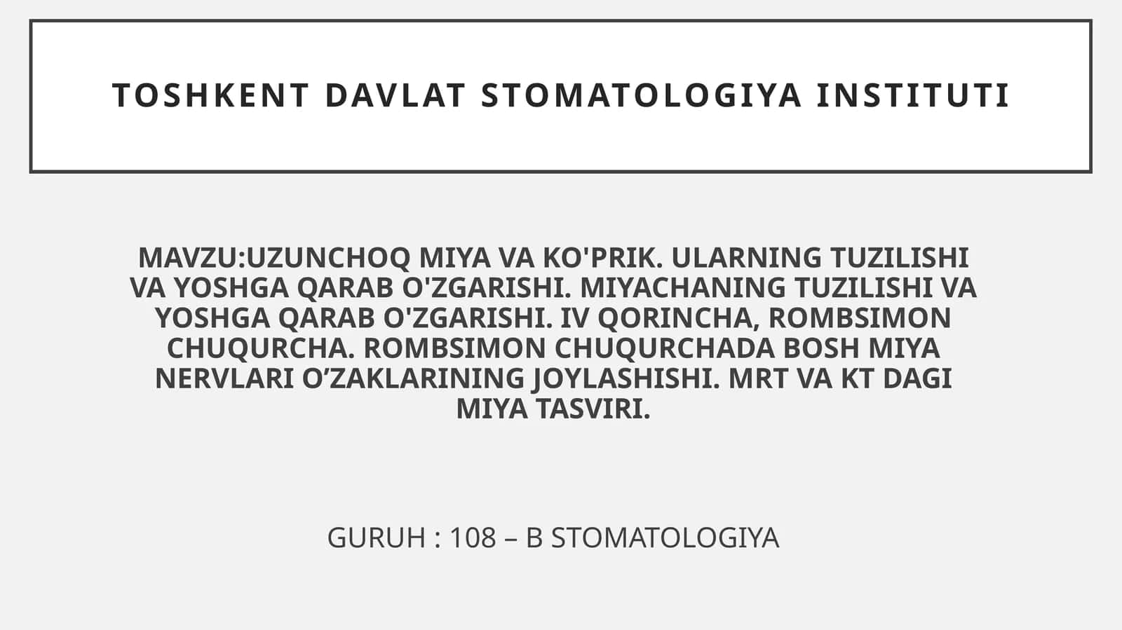 UZUNCHOQ MIYA VA KO'PRIK. ULARNING TUZILISHI VA YOSHGA QARAB O'ZGARISHI. MIYACHANING TUZILISHI VA YOSHGA QARAB O'ZGARISHI. IV QORINCHA, ROMBSIMON CHUQURCHA. ROMBSIMON CHUQURCHADA BOSH MIYA NERVLARI O’ZAKLARINING JOYLASHISHI. MRT VA KT DAGI MIYA TASVIRI