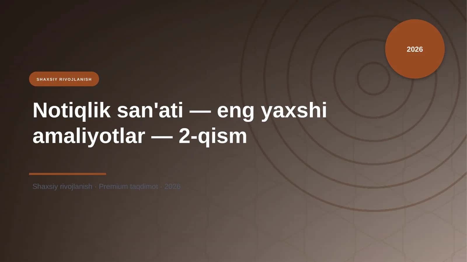 Notiqlik san'ati — eng yaxshi amaliyotlar — 2-qism