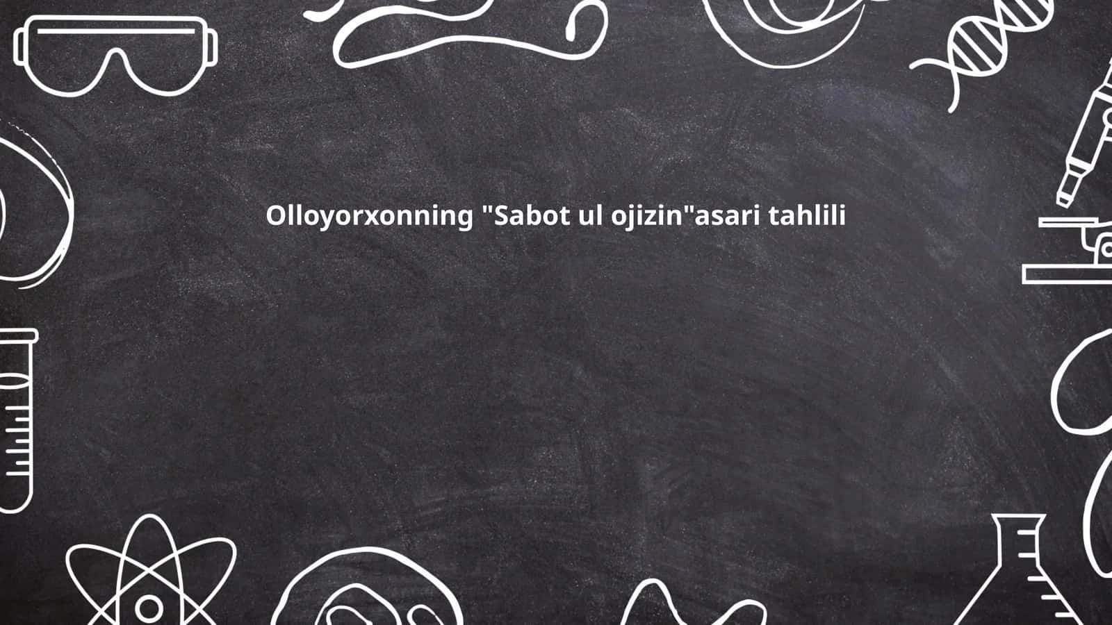 Sabot ul ojizin asari tahlili