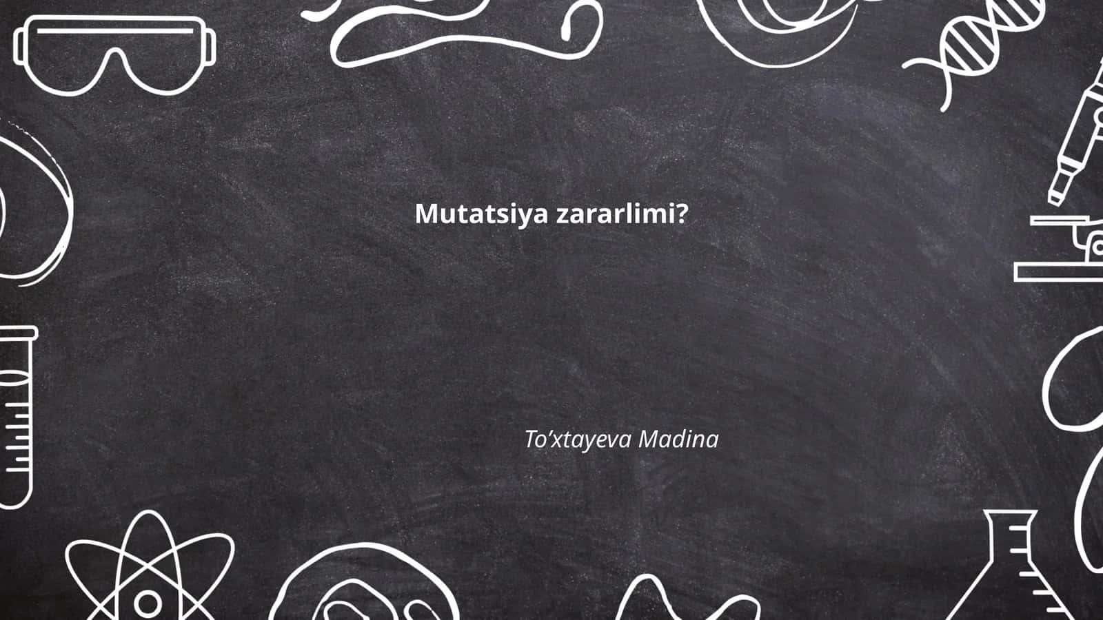 Mutatsiya zararlimi?