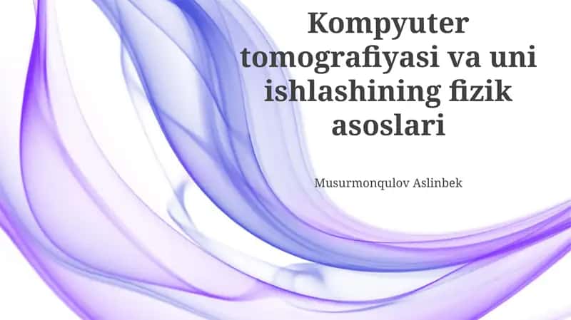 Kompyuter Tomografiyasi: Umumiy Tasavvur