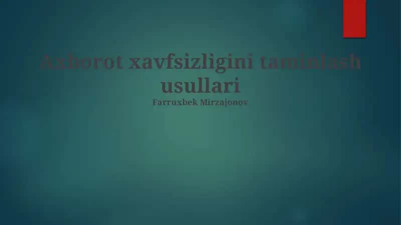 Axborot xavfsizligini taminlash usullari