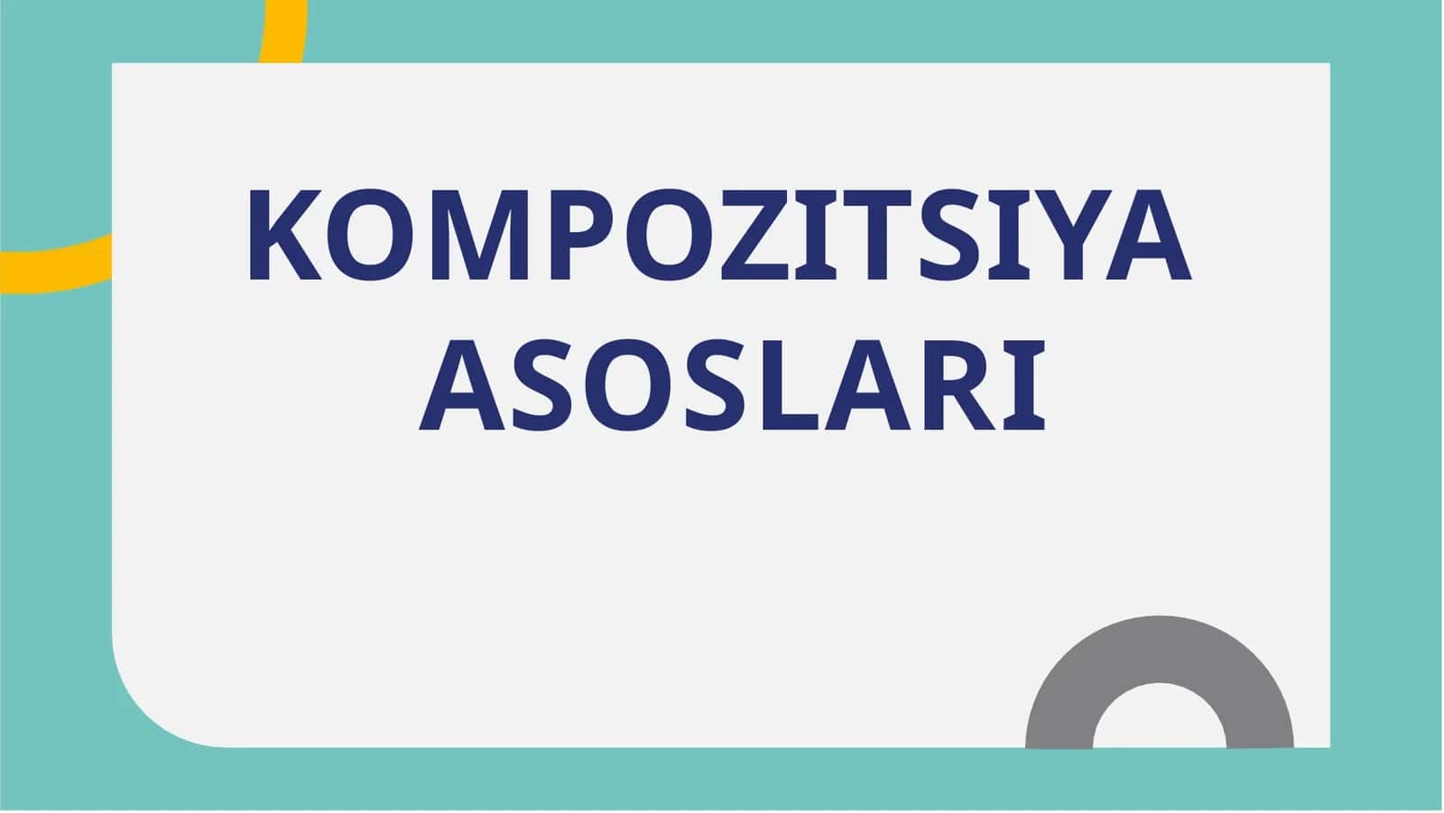 KOMPOZITSIYA ASOSLARI
