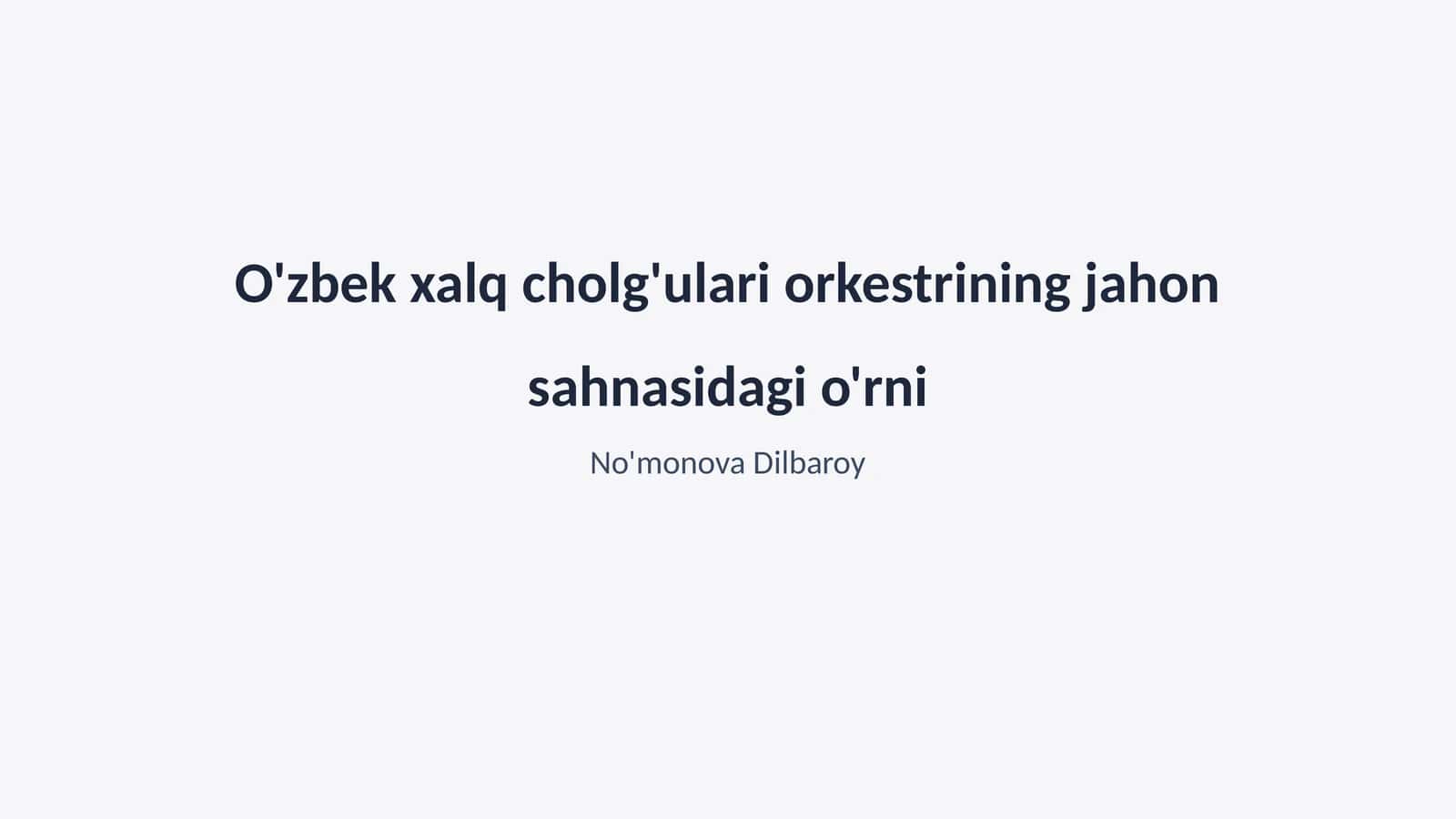 O'zbek xalq cholg'ulari orkestrining jahon sahnasidagi o'rni