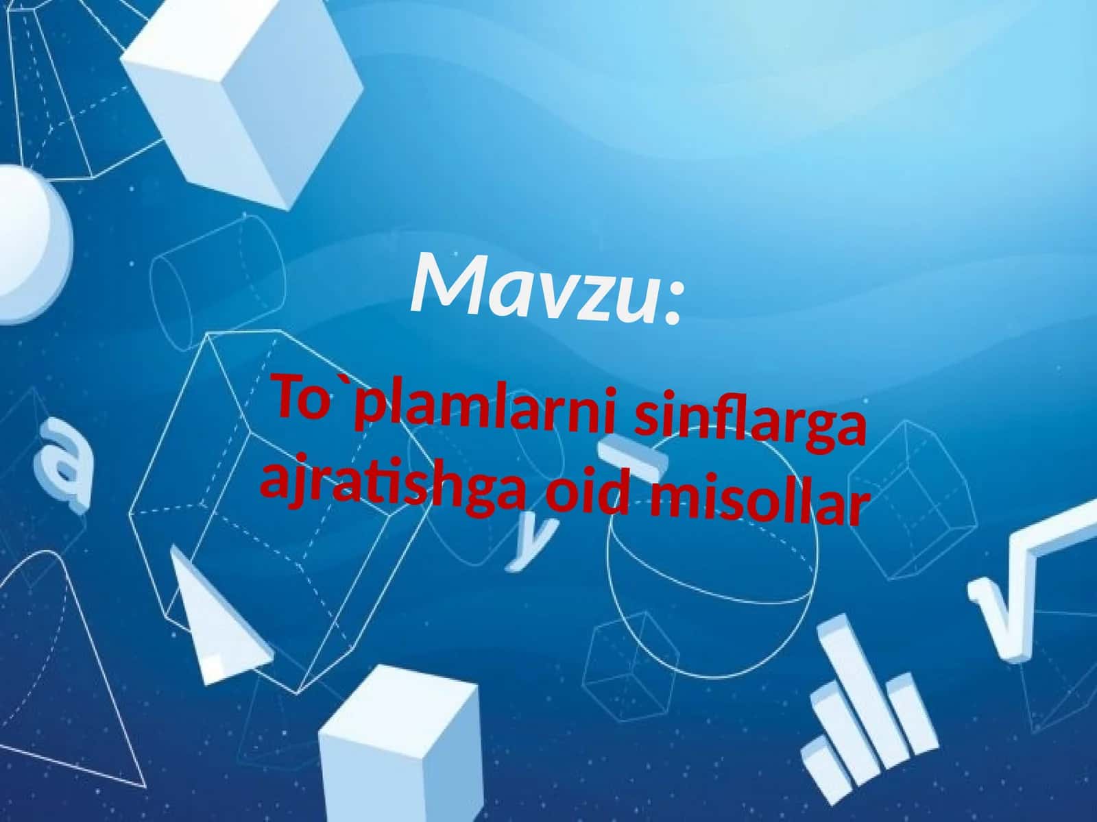 To`plamlarni  sinflarga  ajratishga  oid  misollar