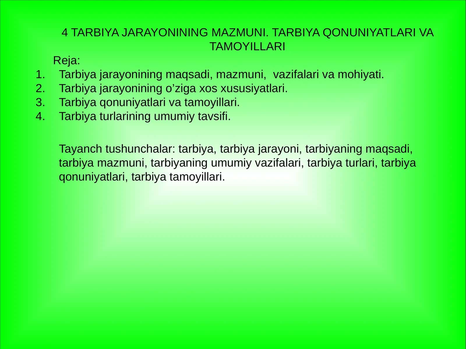 4 TARBIYA JARAYONINING MAZMUNI. TARBIYA QONUNIYATLARI VA TAMOYILLARI