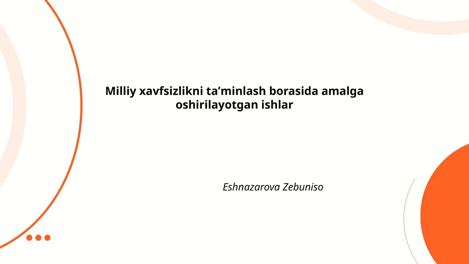 Milliy xavfsizlikni taʼminlash borasida amalga oshirilayotgan ishlar