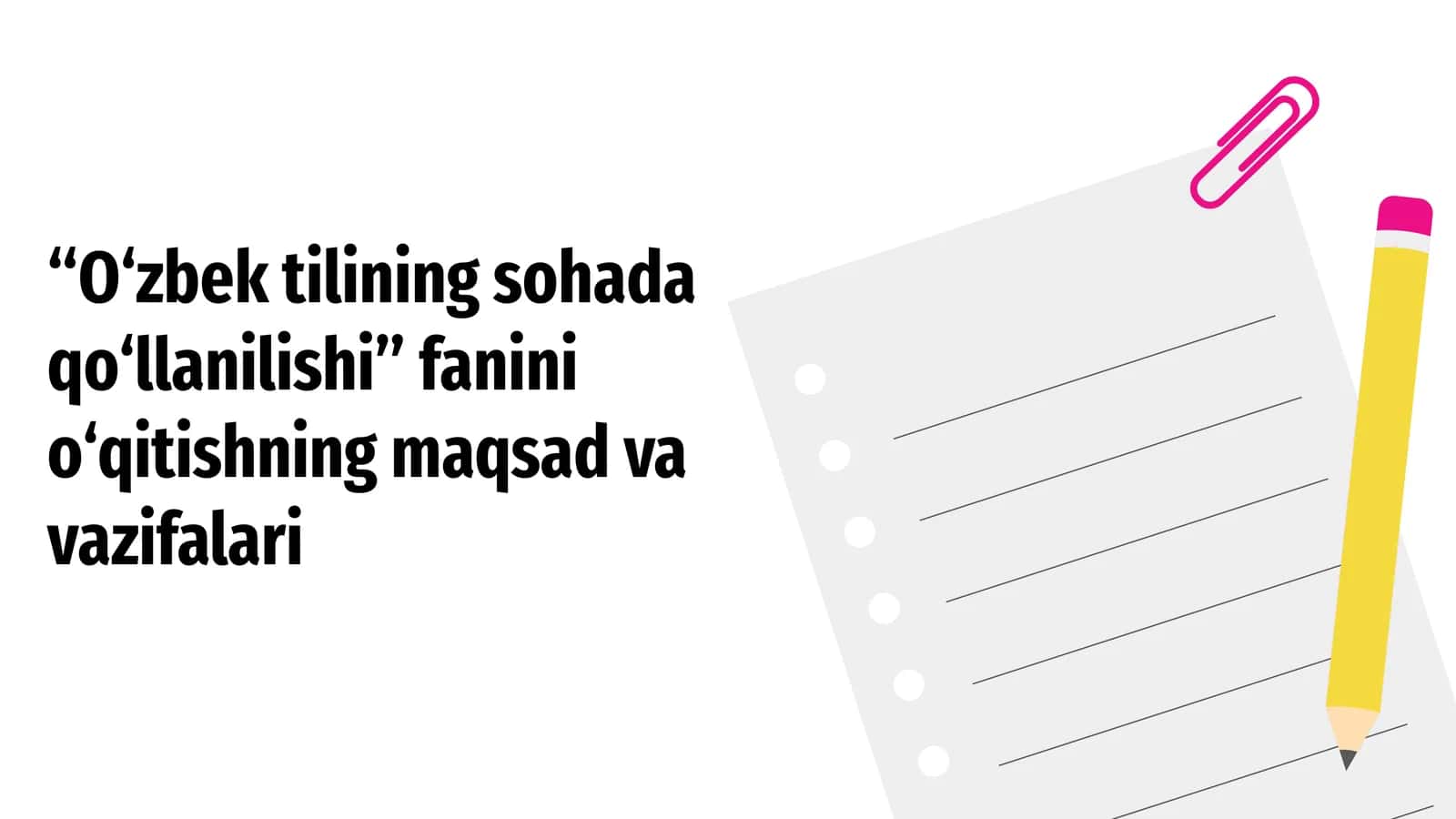 O‘zbek tilining sohada qo‘llanilishi fanini o‘qitishning maqsad vavazifalari