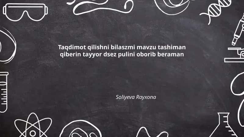 Taqdimot qilishni bilaszmi mavzu tashiman qiberin tayyor dsez pulini oborib beraman