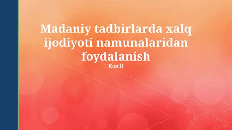 Madaniy tadbirlarda xalq ijodiyoti namunalaridan foydalanish