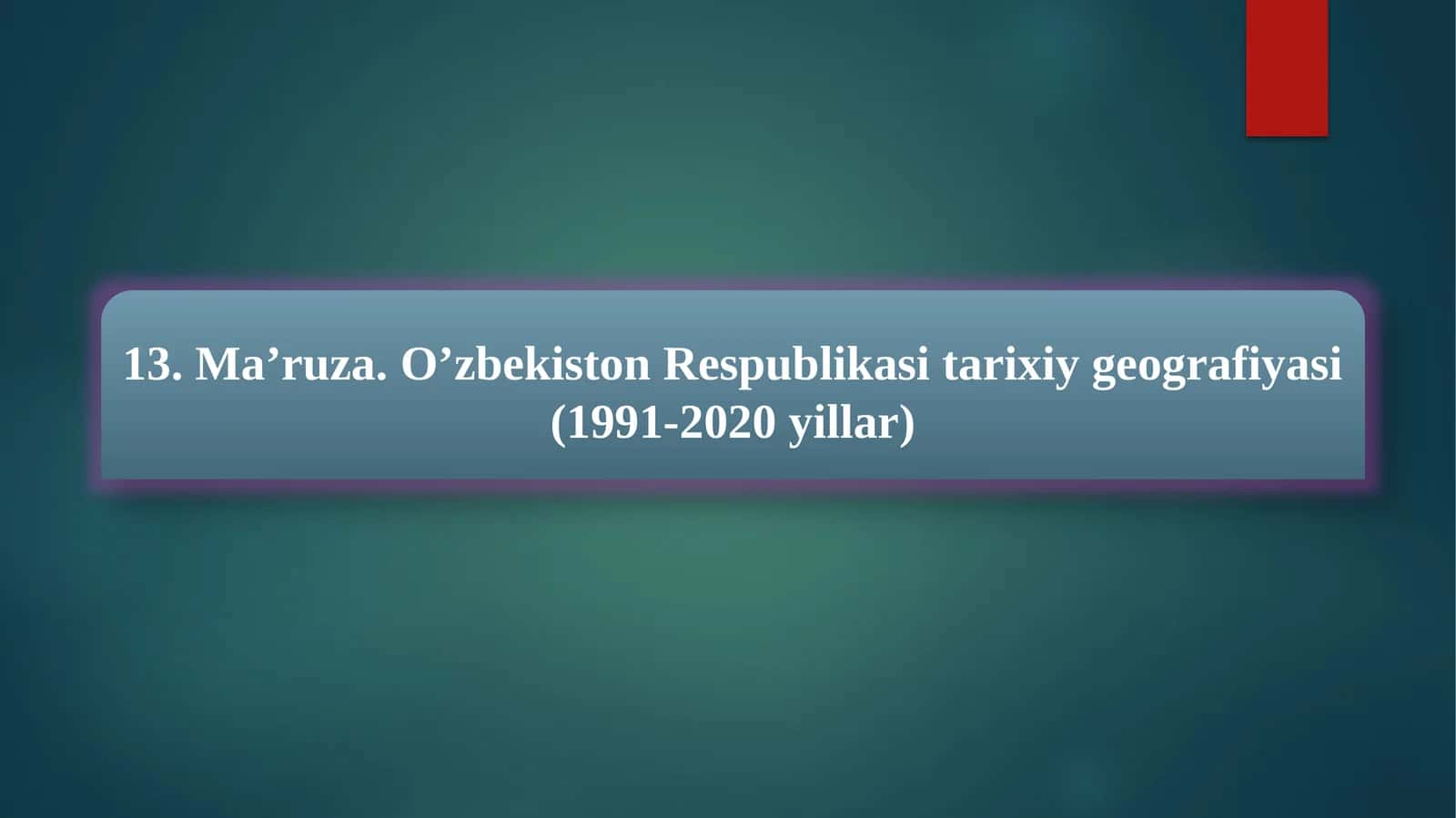 O’zbekiston Respublikasi tarixiy geografiyasi (1991-2020 yillar)