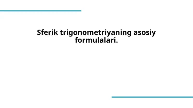 Sferik trigonometriyaning asosiy formulalari