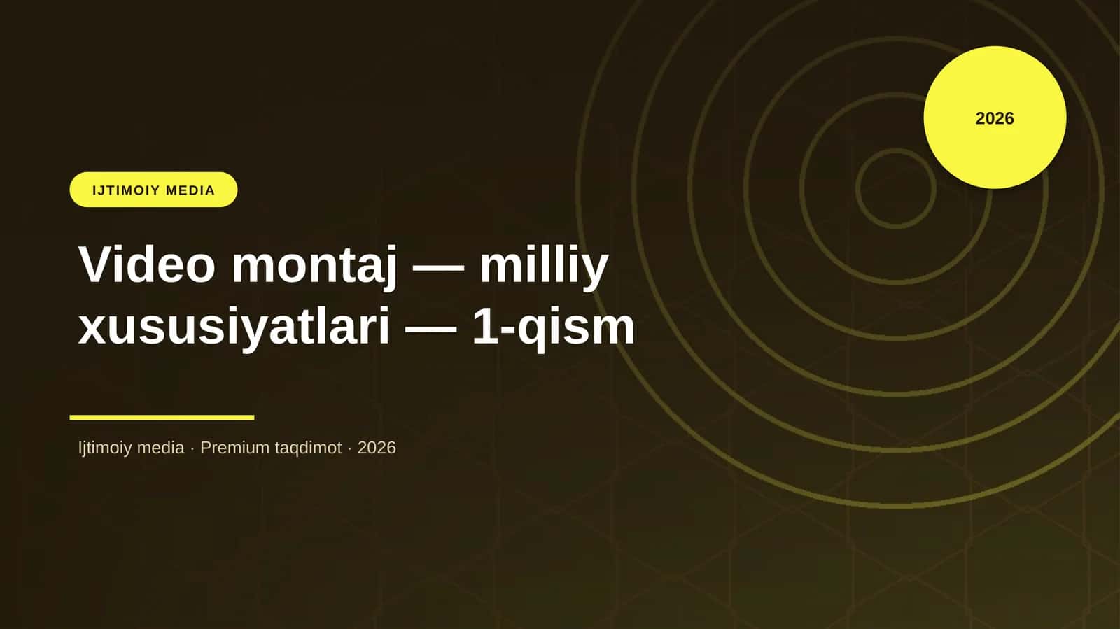 Video montaj — milliy xususiyatlari — 1-qism