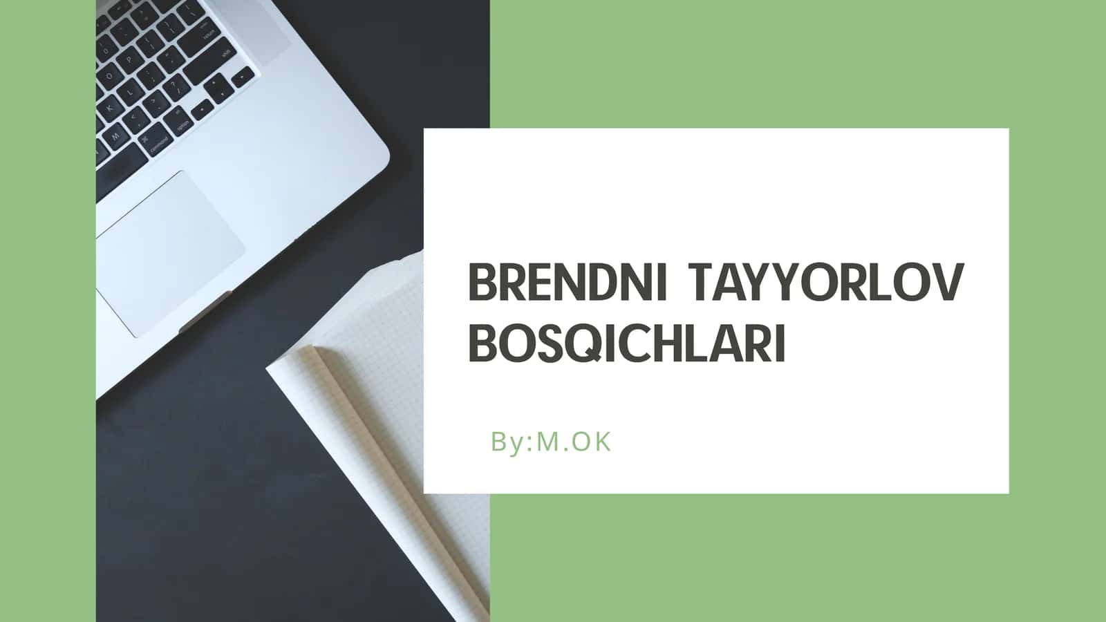 BRENDNI TAYYORLOV BOSQICHLARI