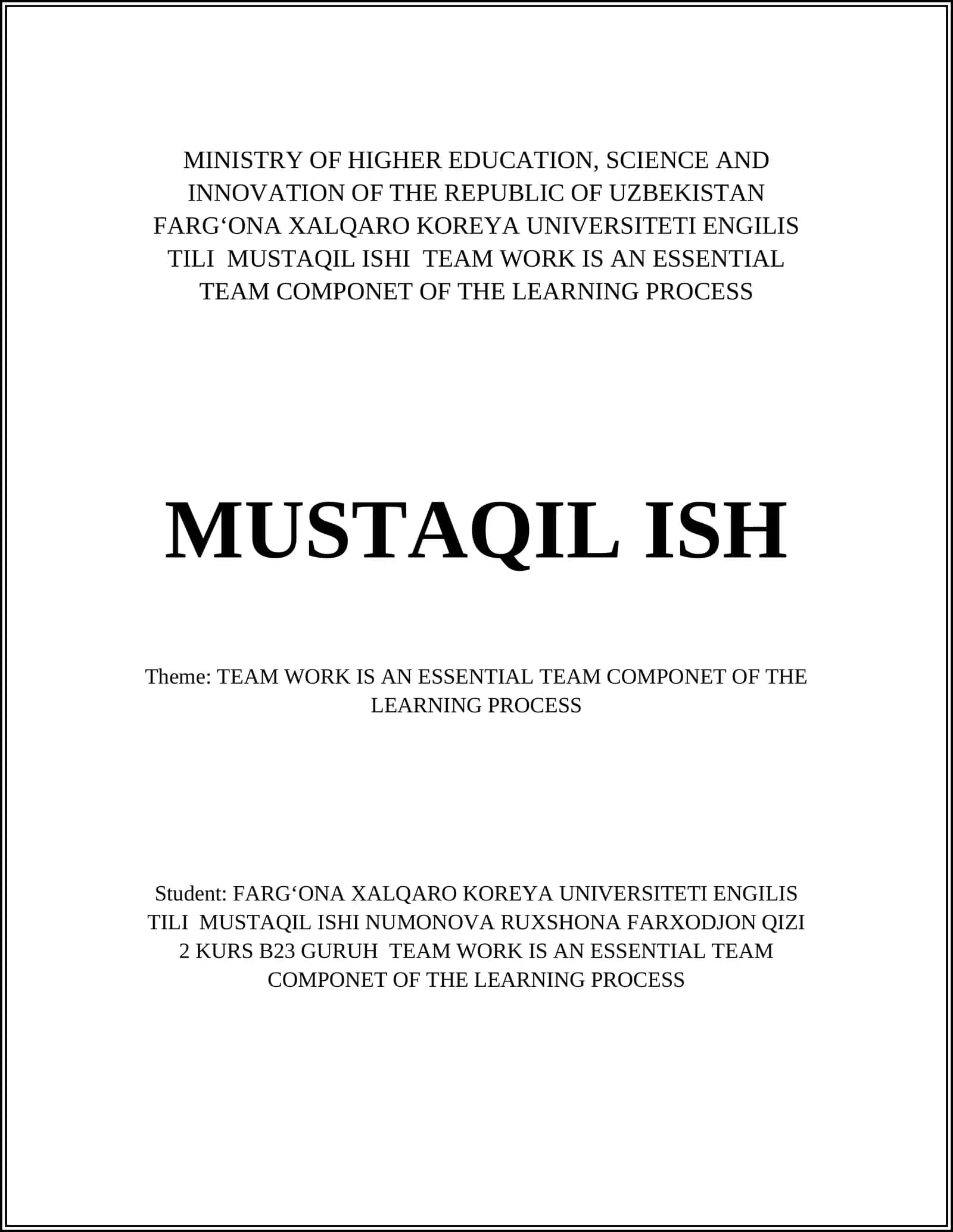TEAM WORK IS AN ESSENTIAL TEAM COMPONET OF THE LEARNING PROCESS