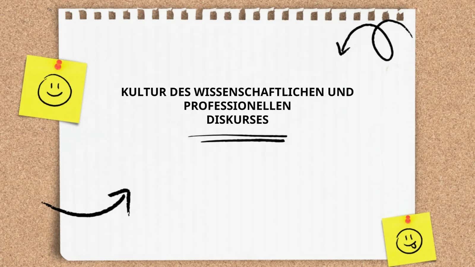 KULTUR DES WISSENSCHAFTLICHEN UND PROFESSIONELLEN DISKURSES