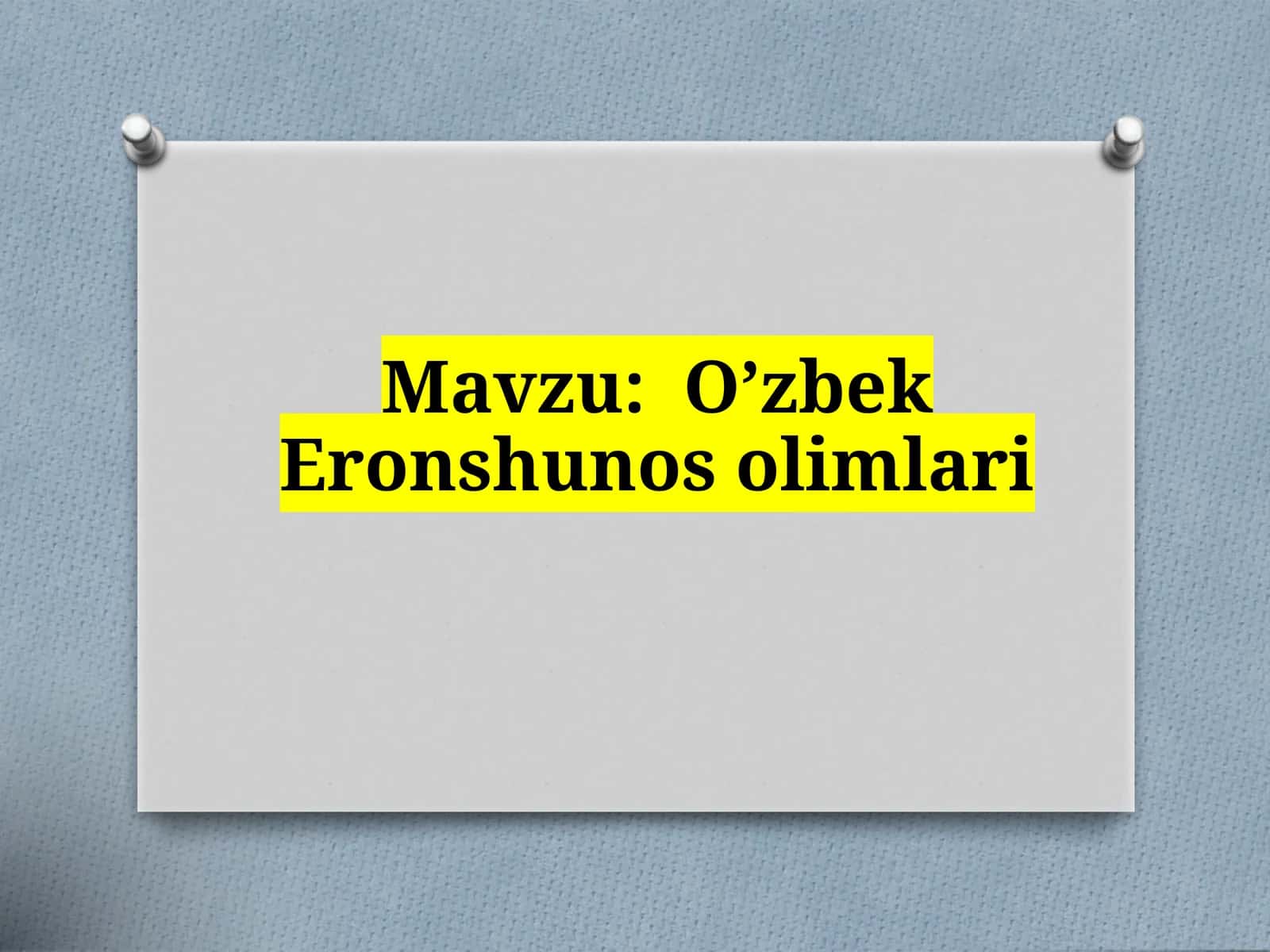 O’zbek Eronshunos olimlari
