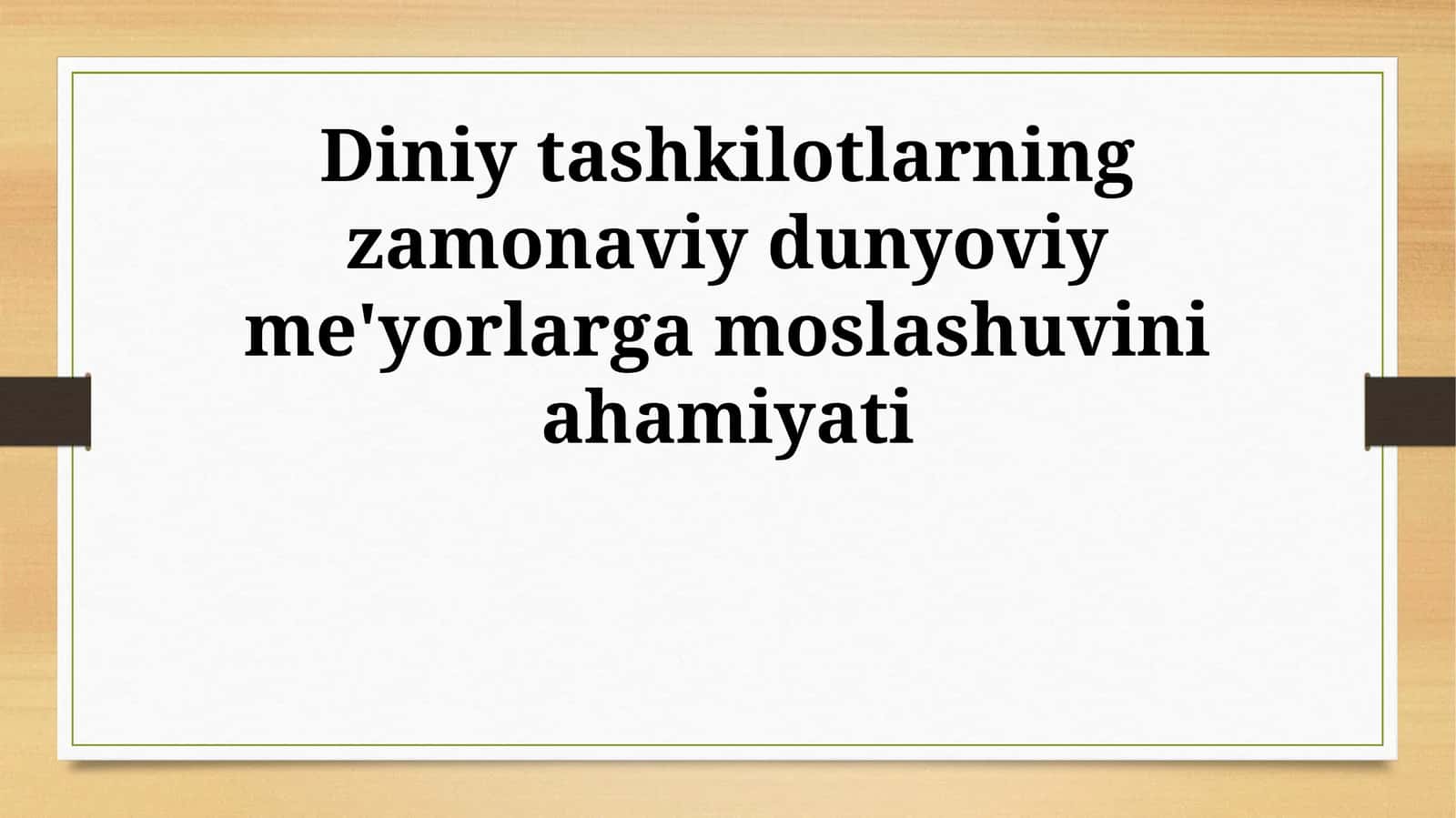 Diniy tashkilotlarning zamonaviy dunyoviy me'yorlarga moslashuvini ahamiyati