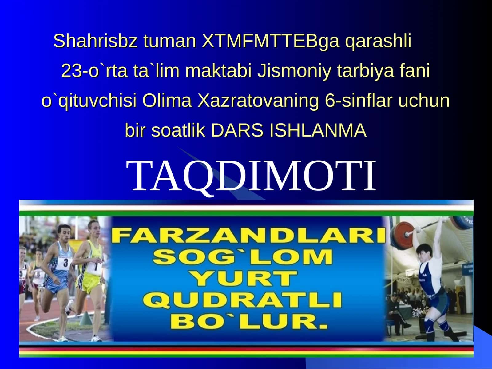 DARS ISHLANMA TAQDIMOTI (Yengil atletika. 60 metrqisqa masofaga yugurish texnikasi)