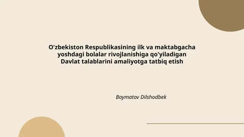 Ilk va Maktabgacha Yoshdagi Bolalar Rivojlanishiga Qo'yiladigan Davlat Talablarini Amaliyotga Tatbiq Etish