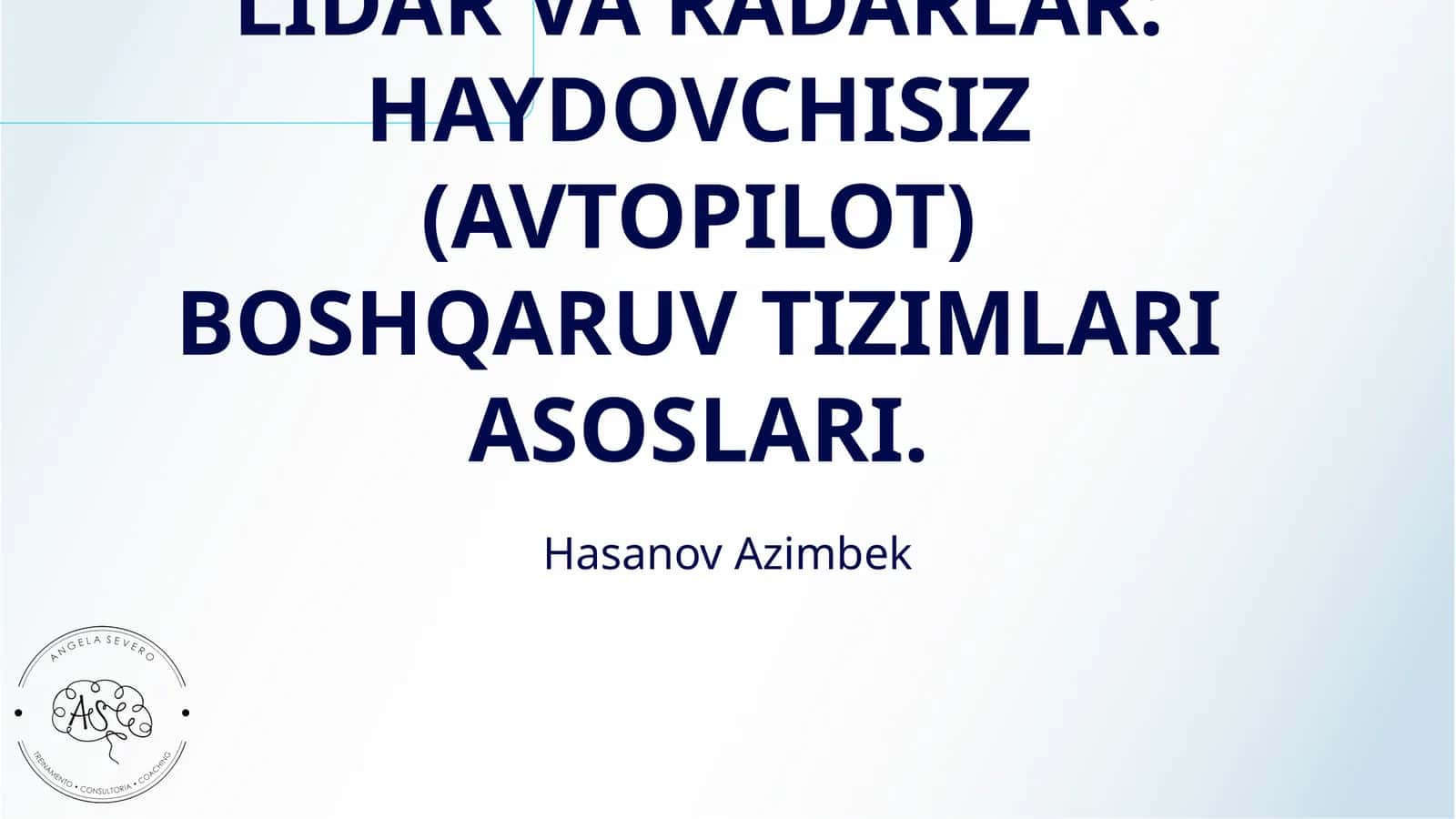LIDAR VA RADARLAR: HAYDOVCHISIZ (AVTOPILOT) BOSHQARUV TIZIMLARI ASOSLARI
