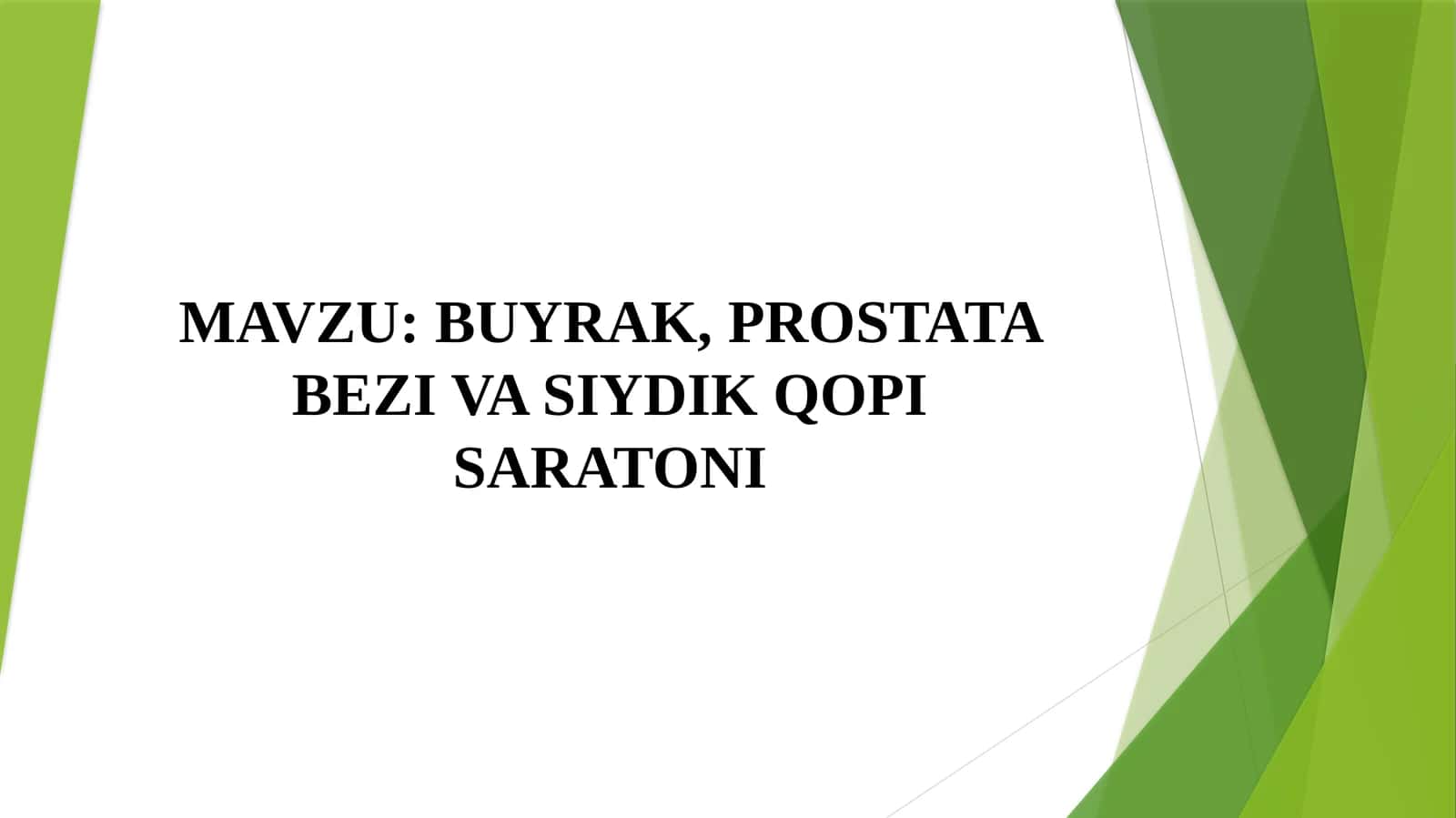 BUYRAK, PROSTATA BEZI VA SIYDIK QOPI SARATONI