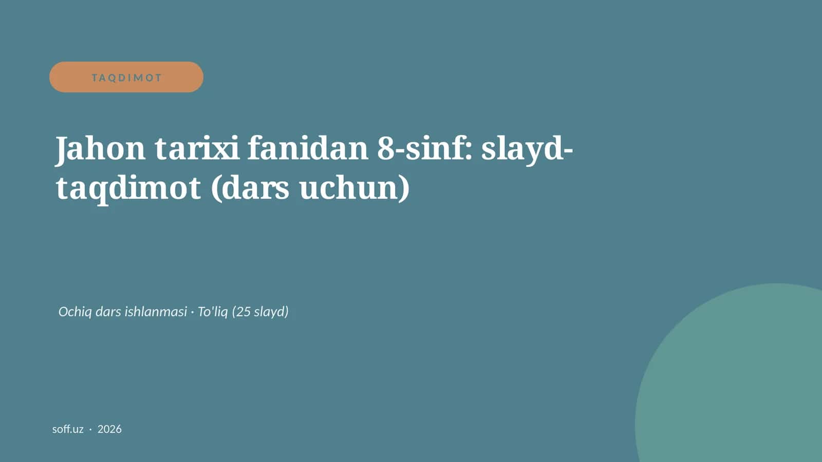 Jahon tarixi fanidan 8-sinf: slayd-taqdimot (dars uchun)