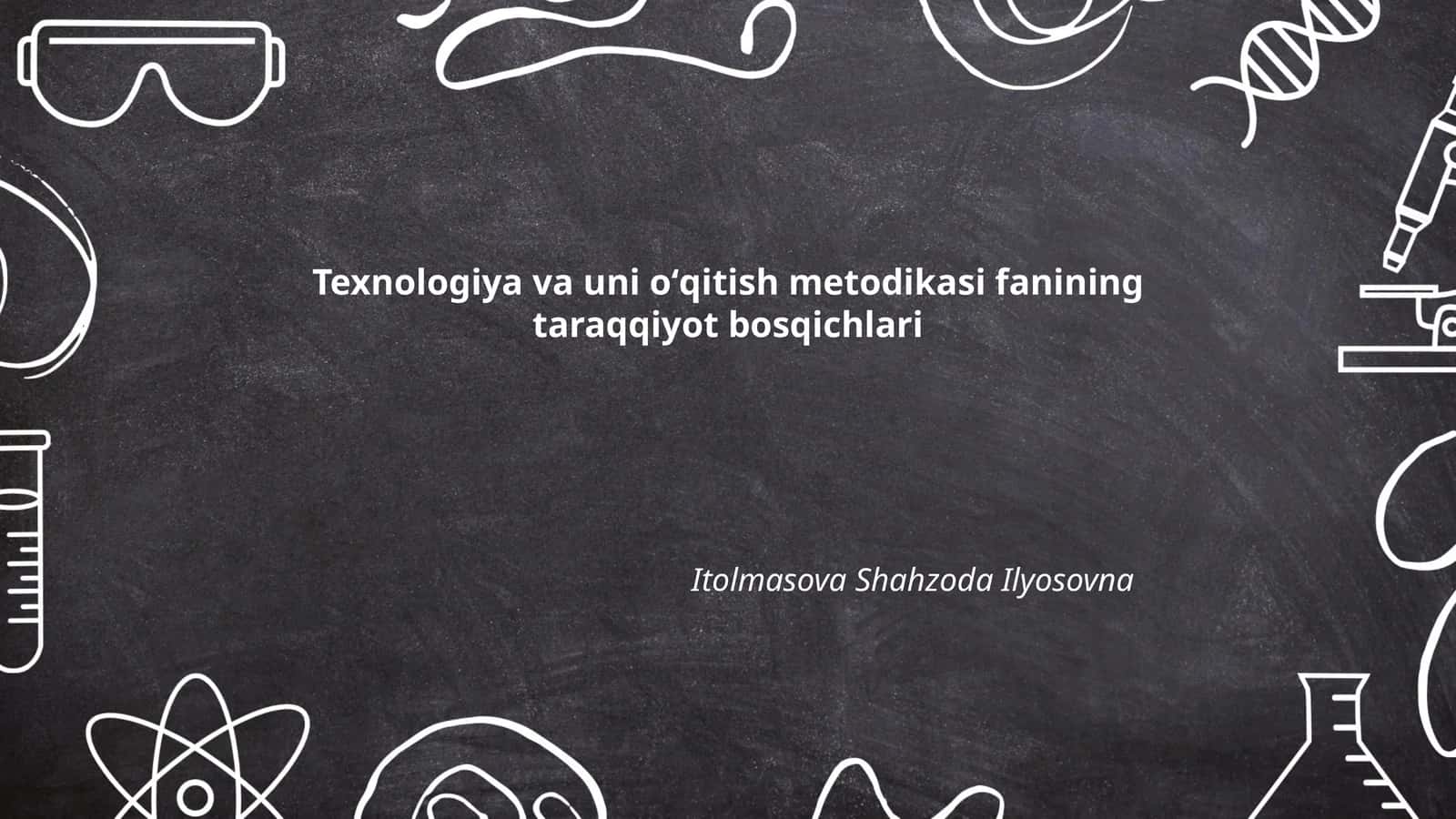 Texnologiya va uni oʻqitish metodikasi fanining taraqqiyot bosqichlari