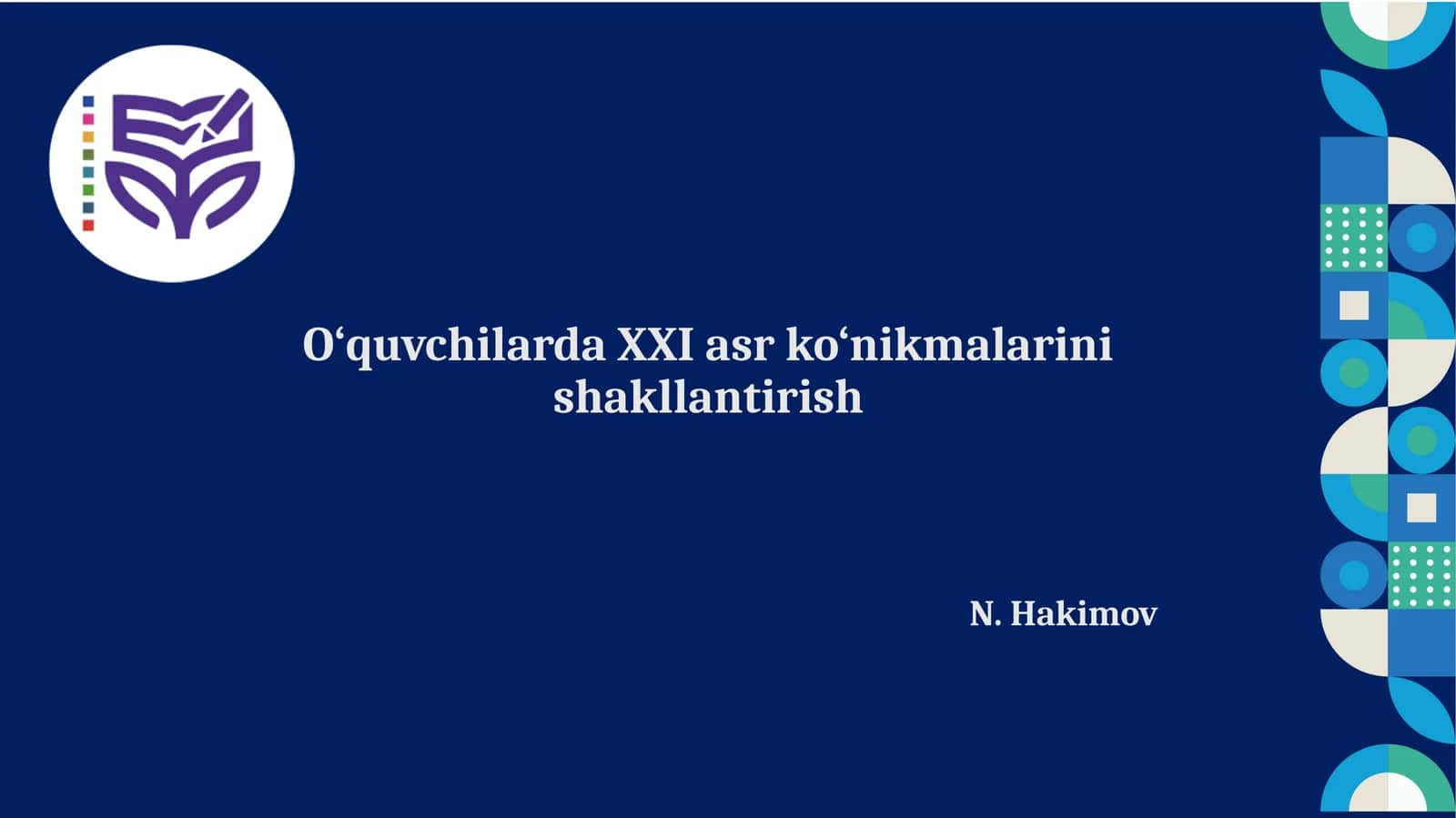 O‘quvchilarda XXI asr ko‘nikmalarini shakllantirish
