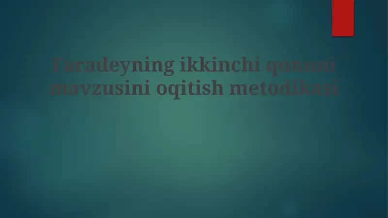 Faradeyning ikkinchi qonunini o'qitish metodikasi