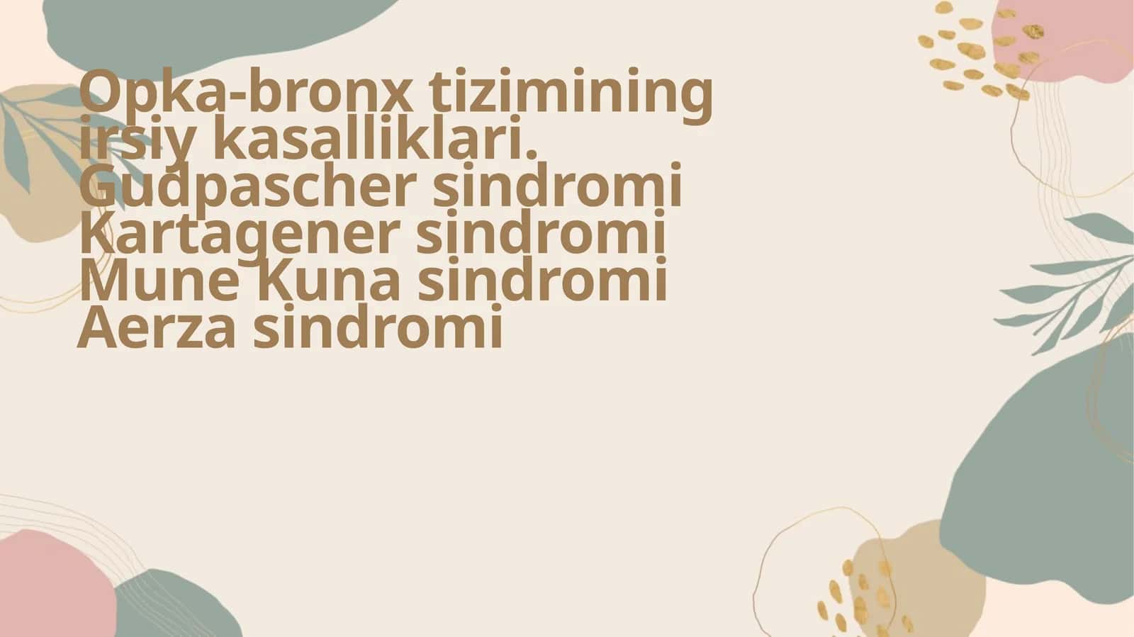 O‘pka-bronx tizimining irsiy kasalliklari