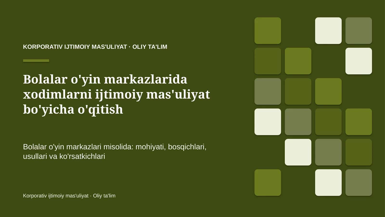 Bolalar o'yin markazlarida xodimlarni ijtimoiy mas'uliyat bo'yicha o'qitish