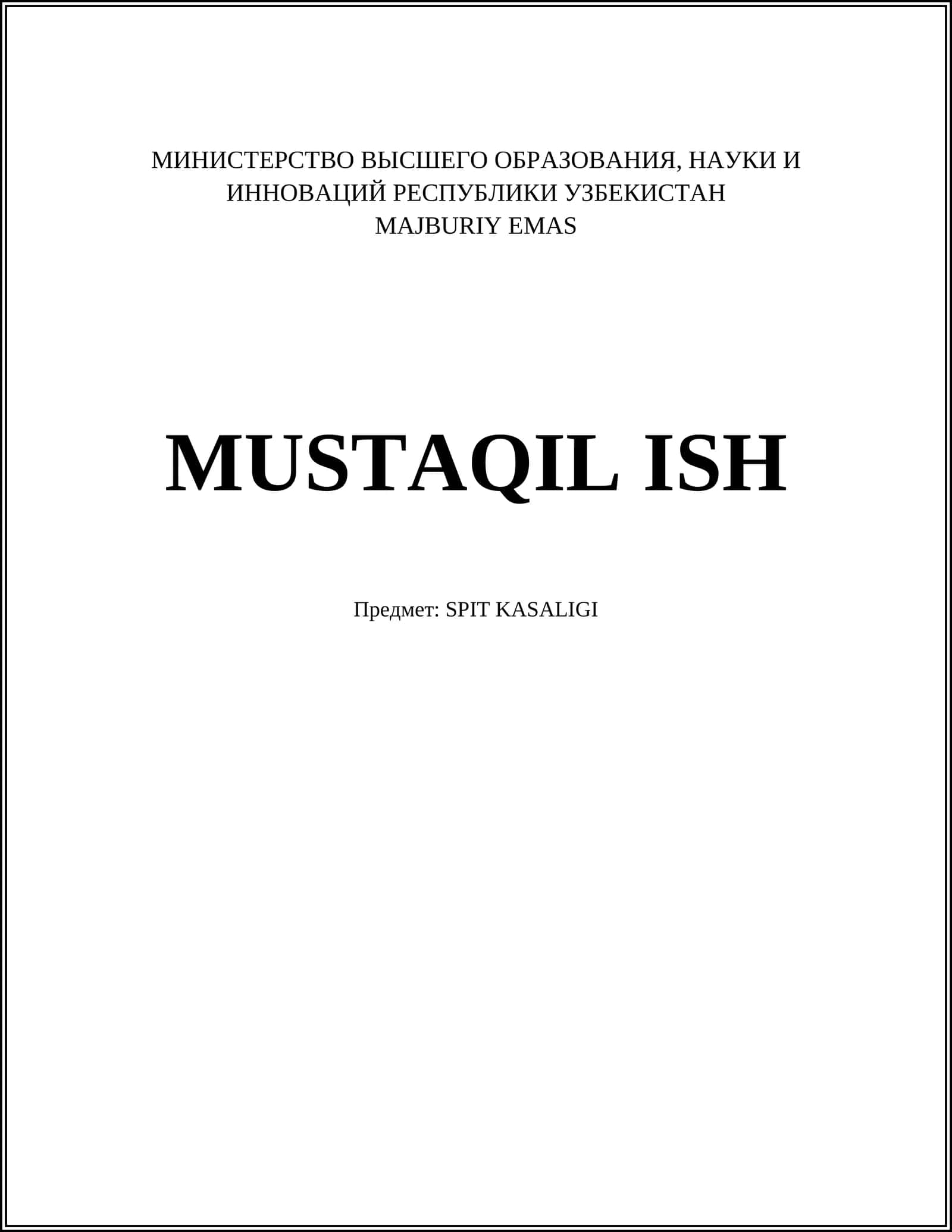 MUSTAQIL ISH: SPIT KASALIGI